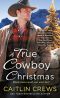 [Cold River Ranch 01] • A True Cowboy Christmas